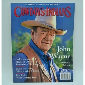 Cowboys & Indians July 2007 Special Collector's Edition Magazine John Wayne